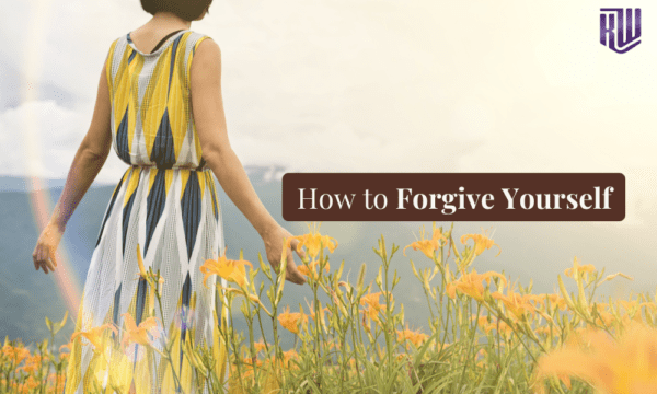 How To Forgive Yourself